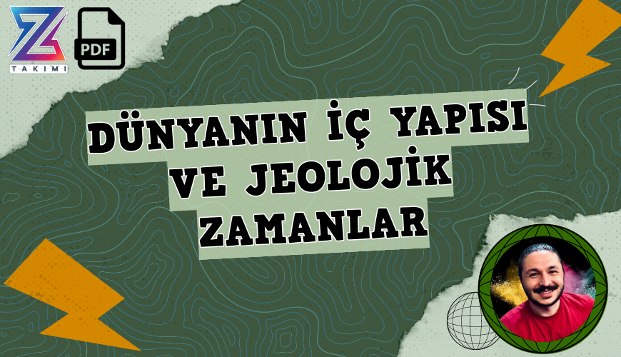 dünyanın iç yapısı ve jeolojik zamanlar