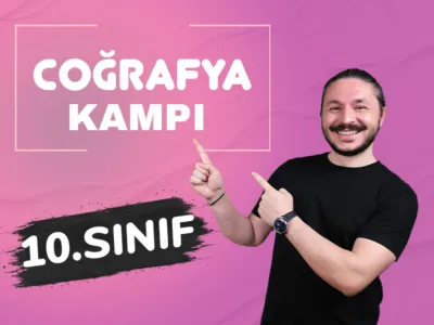 10. Sınıf Coğrafya Konu Anlatım Kampı