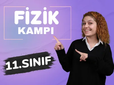 11. Sınıf Fizik Konu Anlatım Kampı